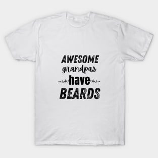 Awesome Grandpas Have Beards T-Shirt